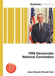1956 Democratic National Convention,551071817X,9785510718171