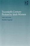 Twentieth-Century Fiction by Irish Women Nation and Gender,0754635384,9780754635383