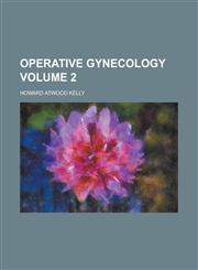 Operative Gynecology Volume 2,1155109961,9781155109961