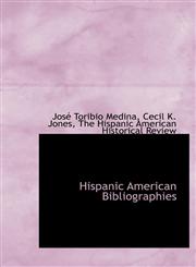 Hispanic American Bibliographies,114027418X,9781140274186
