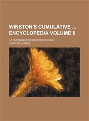Winston's cumulative  encyclopedia Volume 6 ; a comprehensive reference book,1231033185,9781231033180