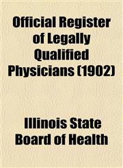 Official Register of Legally Qualified Physicians (1902),1153524708,9781153524704