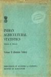 Indian Agricultural Statistics, 1963-64 and 1964-65, Vol. 2 Detailed Tables (Sixty-Seventh Issue)