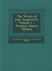 Works of Ivan Turgenieff, Volume 1 Vol. 1,1287689442,9781287689447