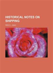 Historical Notes on Shipping,1151351784,9781151351784