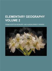 Elementary Geography Volume 2,1230083138,9781230083131