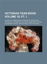 Victorian year-book Volume 19, pt. 1,1154599787,9781154599787
