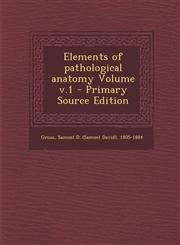 Elements of Pathological Anatomy Volume V.1,1287646603,9781287646600