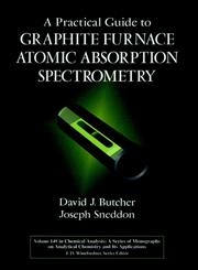 A Practical Guide to Graphite Furnace Atomic Absorption Spectrometry,0471125539,9780471125532