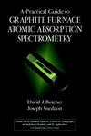 A Practical Guide to Graphite Furnace Atomic Absorption Spectrometry,0471125539,9780471125532