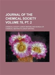 Journal of the Chemical Society Volume 78, PT. 2,1234049910,9781234049911