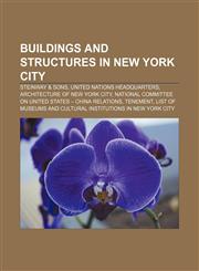 Buildings and structures in New York City Steinway & Sons, United Nations Headquarters, Architecture of New York City,1156412676,9781156412671
