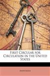 First Circular for Circulation in the United States,1149757655,9781149757659
