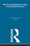 Risk and Acceptability Mary Douglas : Collected Works, Vol. 11,0415291143,9780415291149