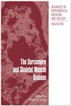 The Sarcomere and Skeletal Muscle Disease 1st Edition,0387848460,9780387848464