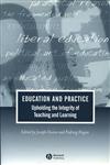Education and Practice Upholding the Integrity of Teaching and Learning,1405108940,9781405108942