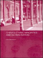 China's Ethnic Minorities and Globalisation,0415309018,9780415309011