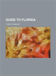 Guide to Florida,1152277502,9781152277502