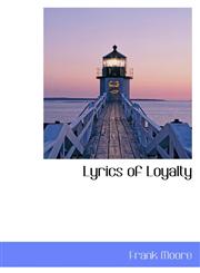 Lyrics of Loyalty,1103264842,9781103264841