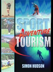 Sport and Adventure Tourism,0789012758,9780789012753