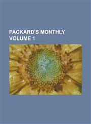 Packard's Monthly Volume 1,1234210673,9781234210670