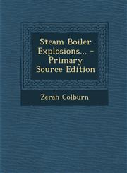 Steam Boiler Explosions... - Primary Source Edition,1293192929,9781293192924