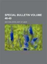 Special Bulletin Volume 46-49,1130932400,9781130932409