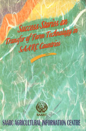 Success Stories on Transfer of Farm Technology in SAARC Countries