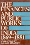 The Finances and Public Works of India 1869-1881 1st Edition,8121200180,9788121200189