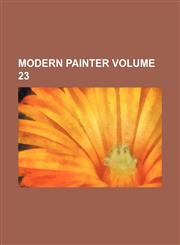 Modern painter Volume 23,1235888746,9781235888748