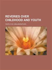 Reveries Over Childhood and Youth,1153657198,9781153657198