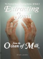 Extracting Soma from the Ocean of Milk,0971395047,9780971395046