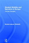 Student Mobility and Narrative in Europe The New Strangers,0415261791,9780415261791