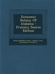 Economic Botany of Alabama - Primary Source Edition,1293454672,9781293454671