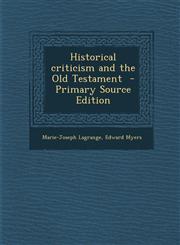 Historical Criticism and the Old Testament - Primary Source Edition,1294712241,9781294712244