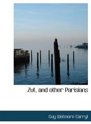 Zut, and other Parisians,1117208958,9781117208954