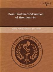 Bose-Einstein condensation of Strontium-84.,1243859172,9781243859174