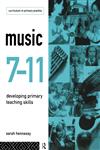 Music 7-11 Developing Primary Teaching Skills,0415105587,9780415105583