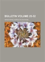 Bulletin Volume 25-32,1236806794,9781236806796