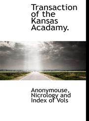 Transaction of the Kansas Acadamy.,1140370162,9781140370161