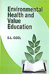 Environmental Health and Value Education,818450117X,9788184501179