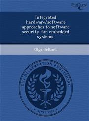 Integrated hardware/software approaches to software security for embedded systems.,1243457600,9781243457608