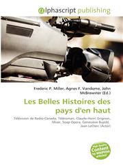 Les Belles Histoires des pays d'en haut,6134358339,9786134358330