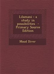 Lilamani a study in possibilities  - Primary Source Edition,1295813920,9781295813926
