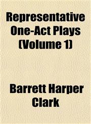 Representative One-Act Plays (Volume 1),1152706691,9781152706699