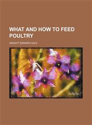 What and how to feed poultry,1154542459,9781154542455