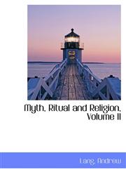 Myth, Ritual and Religion, Volume II,1113163062,9781113163066