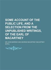 Narrative of the Public Life of Lord Macartney, and Appendix of Correspondence, Etc Volume 1,1150931167,9781150931161