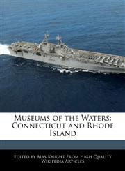 Museums of the Waters Connecticut and Rhode Island,1241709335,9781241709334