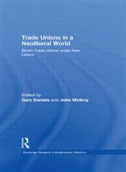 Trade Unions and the State The Contemporary Politics of British Trade Unionism,0415426634,9780415426633